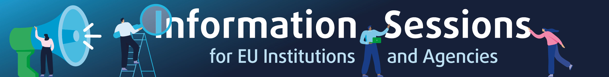 Information Sessions for EU Institutions and Agencies
