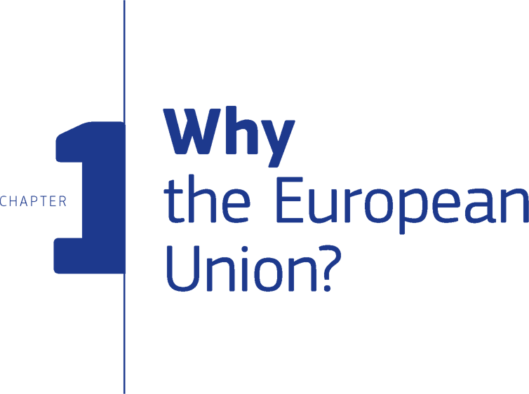 Chapter 1: Why the European Union?