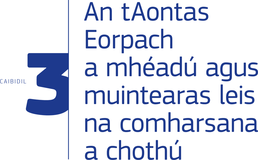 Caibidil 3: An tAontas Eorpach a mhéadú agus muintearas leis na comharsana a chothú