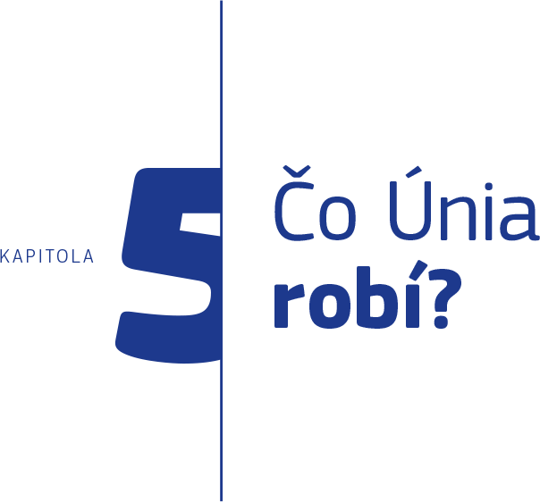 Kapitola 5: Čo Únia robí?