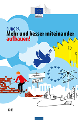 EUROPA – Mehr und besser miteinander aufbauen!