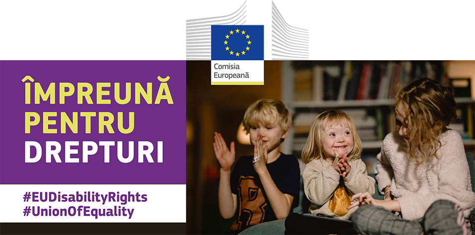 Trei copii jucându-se bucuroși împreună. Unul are sindromul Down. Text: împreună pentru drepturi, #EUDisabilityRights, #UnionOfEquality.